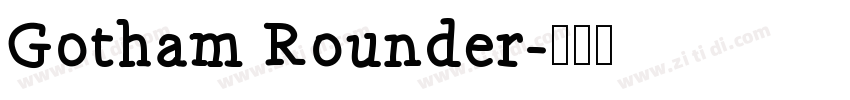 Gotham Rounder字体转换